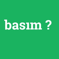 basım