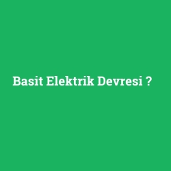 Basit Elektrik Devresi