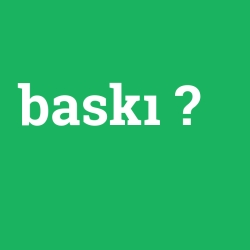 baskı