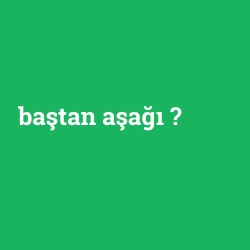 baştan aşağı foto galeri
