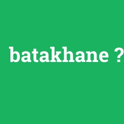 batakhane