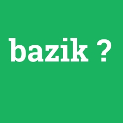 bazik