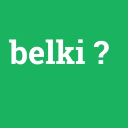 belki