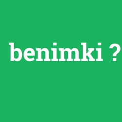 benimki