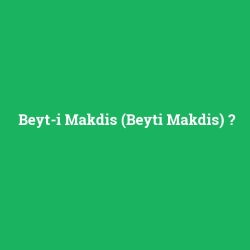Beyt-i Makdis (Beyti Makdis) foto galeri