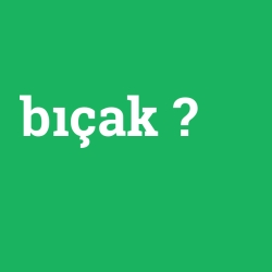 bıçak