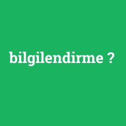 bilgilendirme