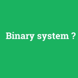 Binary system