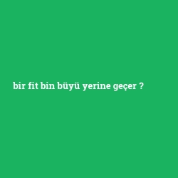 bir fit bin büyü yerine geçer foto galeri