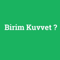 Birim Kuvvet