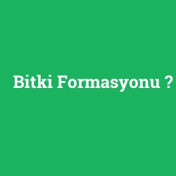 Bitki Formasyonu foto galeri