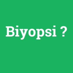 Biyopsi