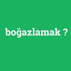boğazlamak foto galeri