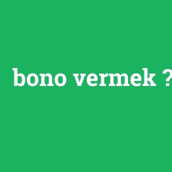 bono vermek