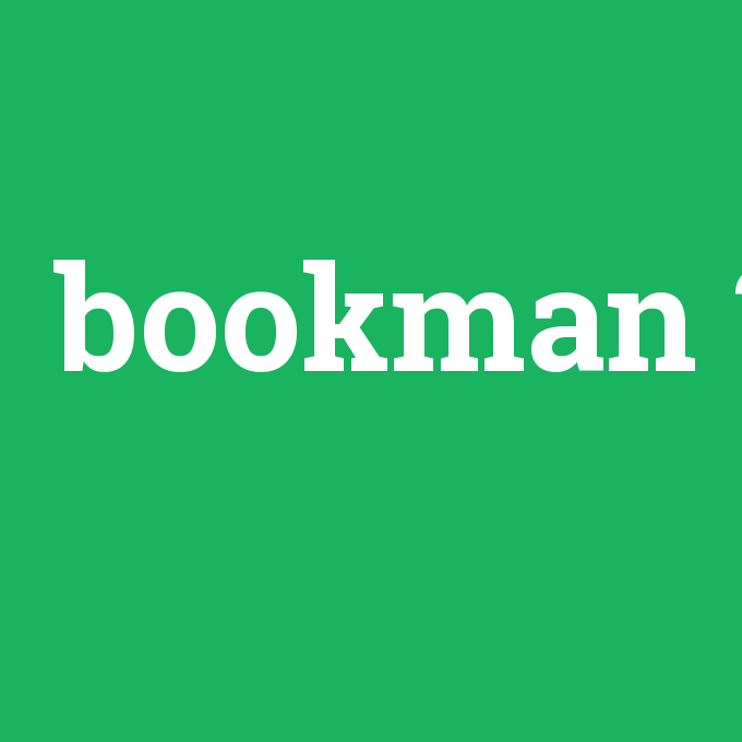 bookman, bookman nedir ,bookman ne demek