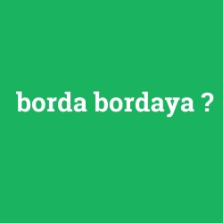borda bordaya