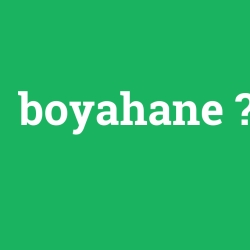 boyahane
