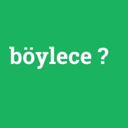 böylece