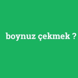 boynuz çekmek