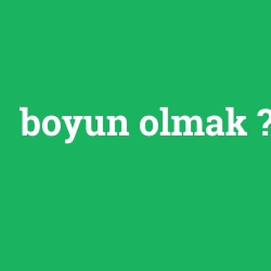 boyun olmak