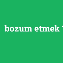 bozum etmek