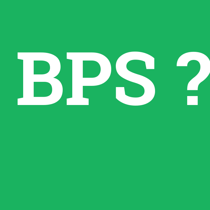 BPS, BPS nedir ,BPS ne demek