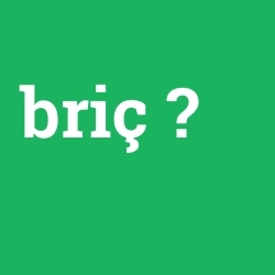 briç