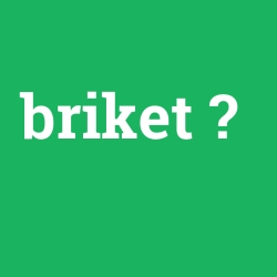 briket