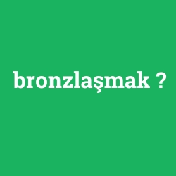 bronzlaşmak