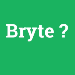 Bryte