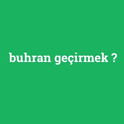 buhran geçirmek