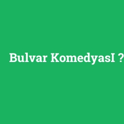 Bulvar KomedyasI