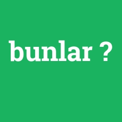 bunlar