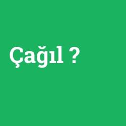 Çağıl