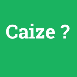 Caize foto galeri