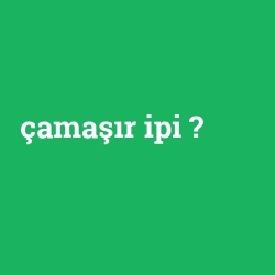 çamaşır ipi