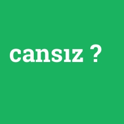 cansız foto galeri