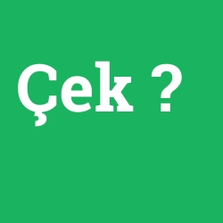 Çek