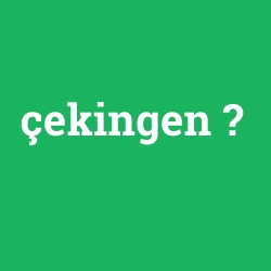 çekingen