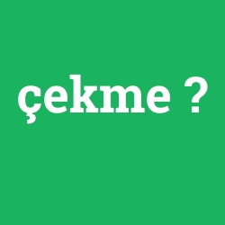 çekme