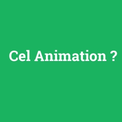 Cel Animation