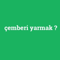 çemberi yarmak