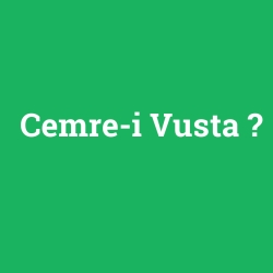 Cemre-i Vusta