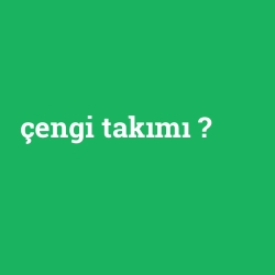 çengi takımı