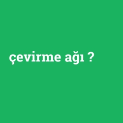 çevirme ağı
