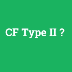 CF Type II