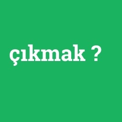 çıkmak