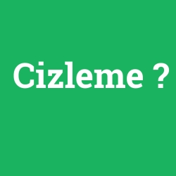 Cizleme