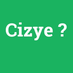 Cizye foto galeri