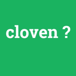 cloven, cloven nedir ,cloven ne demek